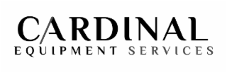 CARDINAL EQUIPMENT SERVICES