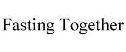 FASTING TOGETHER